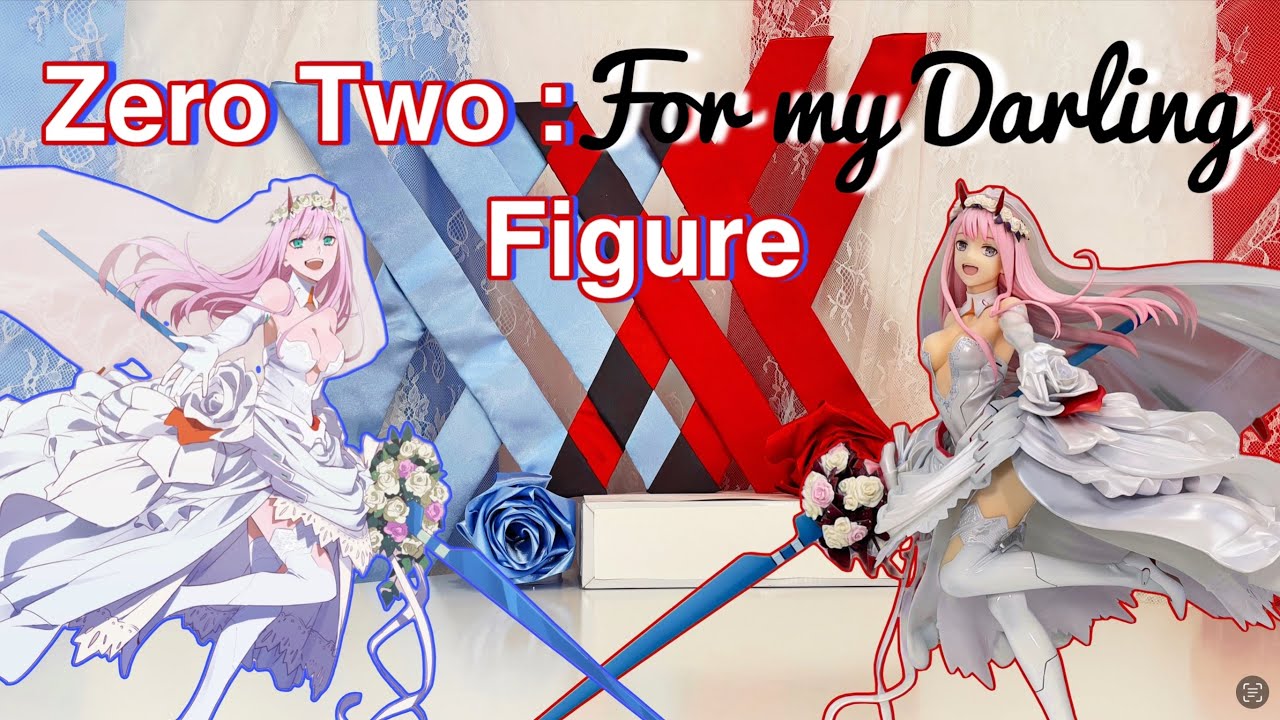 Zero Two: For My Darling 1/7th Scale Wedding Dress Figure - YouTube