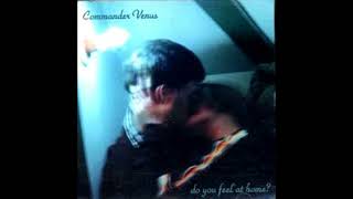 Commander Venus - do you feel at home? (midwest emo/post hardcore