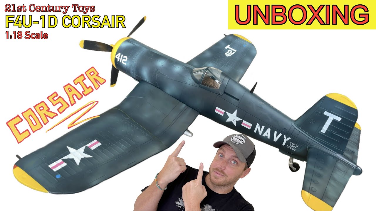 1:18 scale F4U-1D CORSAIR (Unboxing by 21st Century Toys) - YouTube