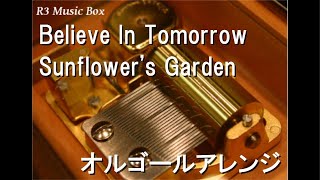 Believe In Tomorrow/Sunflower's Garden【オルゴール】 (アニメ