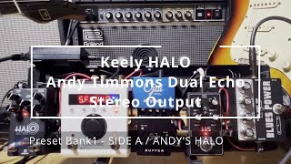 Keeley Halo Andy Timmons Dual Echo Stereo sound while playing it