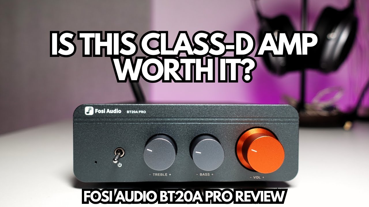 From Bluetooth to RCA: Testing the Fosi Audio BT20A Pro Amplifier