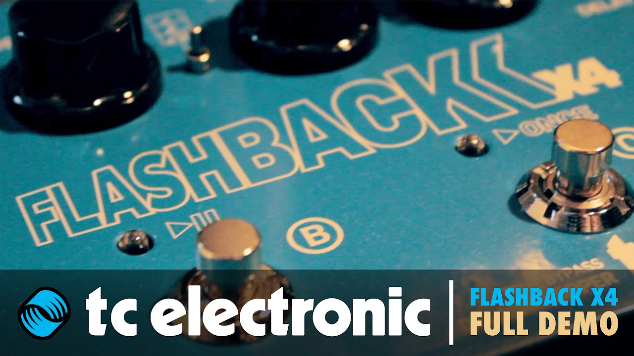 TC Electronic Flashback X4 Delay Pedal | FULL DEMO - YouTube