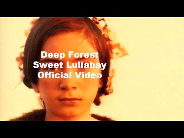 Deep Forest - Deep Forest Sweet Lullaby official video - YouTube