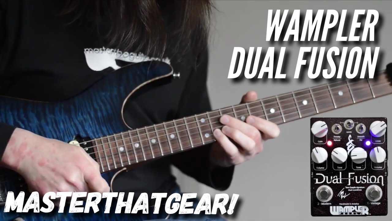 Tom Quayle: Dual Fusion - Wampler Pedals