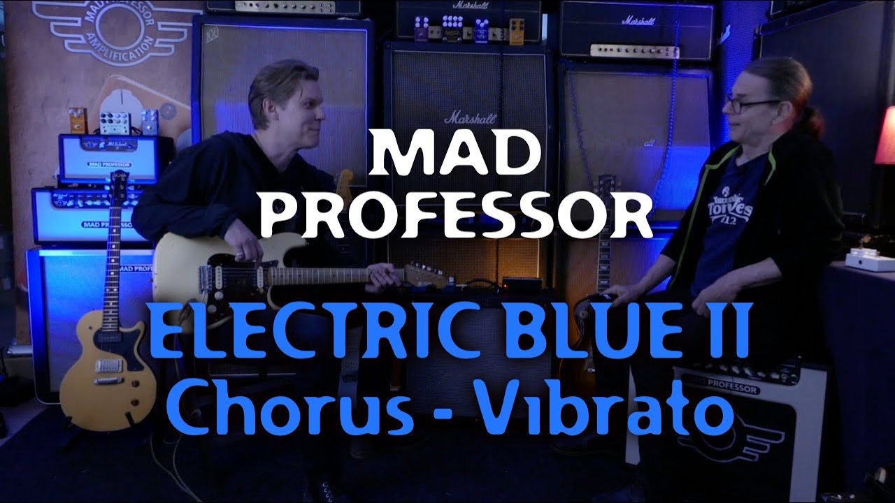 Mad Professor Electric Blue II Chorus - Vibrato - YouTube