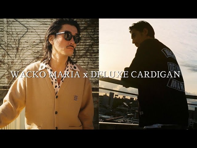 WACKO MARIA x DELUXE CARDIGAN 】日本のストリートシーンをリードする