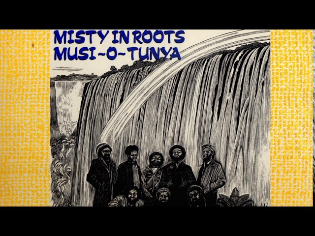 Misty In Roots - Musi O Tunya (1985 People Unite) Full LP - YouTube