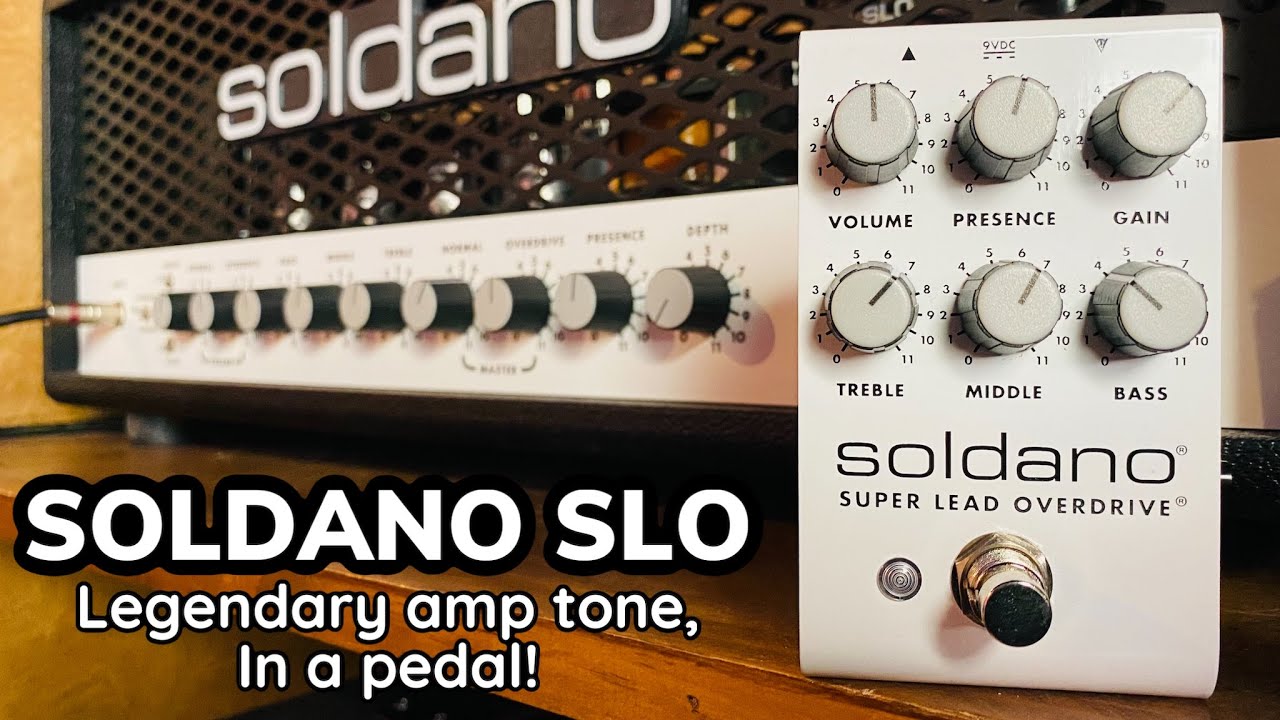 SOLDANO SLO PEDAL! Legendary amp tones, in a STOMP BOX! - YouTube