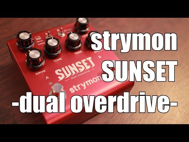 Effects Pedal] Strymon SUNSET Review [Review] - YouTube