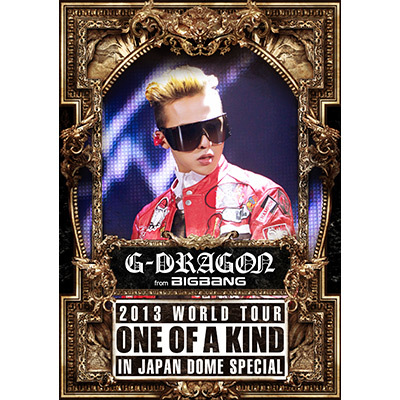 G-DRAGON 2013 WORLD TOUR ～ONE OF A KIND～ IN JAPAN DOME SPECIAL