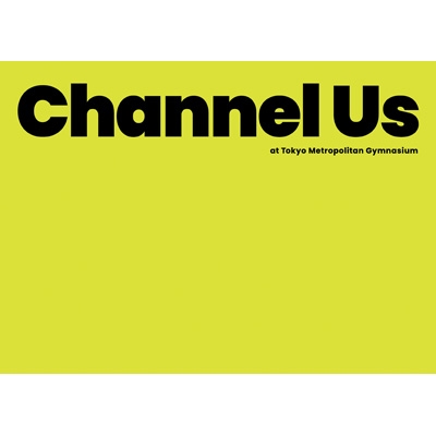 Channel Us 2025 at 東京体育館【完全生産限定盤】(Blu-ray+2CD