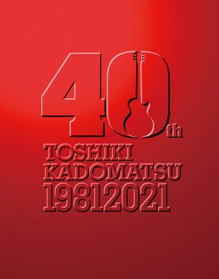 TOSHIKI KADOMATSU 40th Anniversary Live 【初回生産限定盤】(+Blu