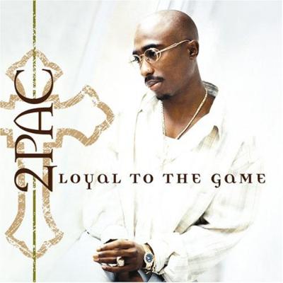 Loyal To The Game : 2 Pac | HMV&BOOKS online - UICS-1087