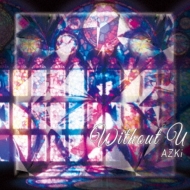 without U 【Type-A】 : AZKi | HMV&BOOKS online - QACW-3012