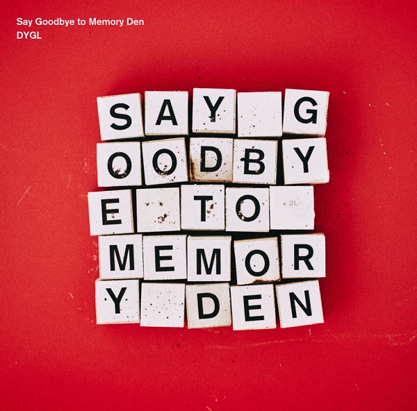 DYGL 1stアルバム『Say Goodbye to Memory Den』を携え国内外ツアー