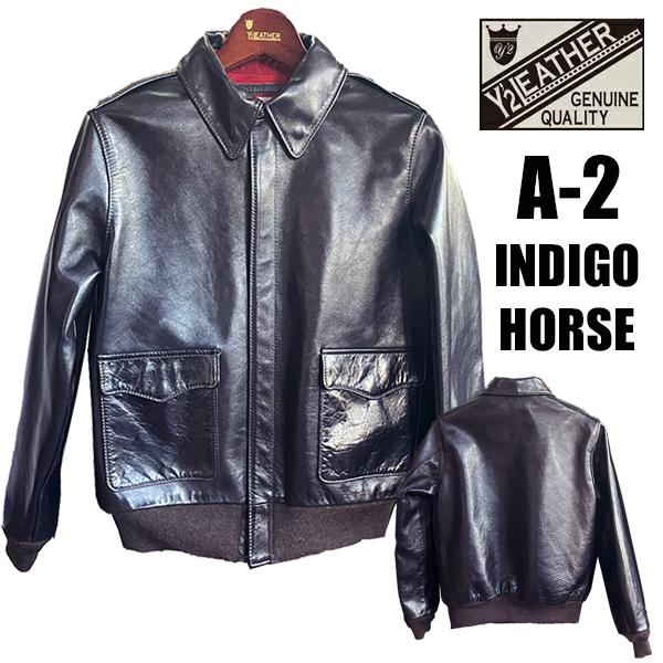 Y'2 LEATHER ワイツーレザー フライトジャケット A-2 インディゴホース