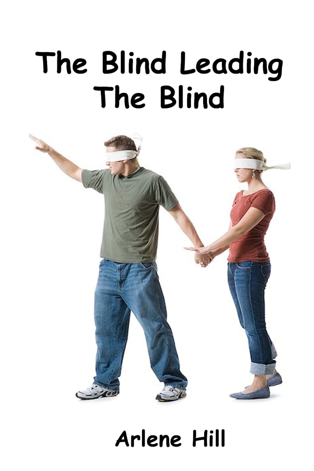 The Blind Leading the Blind : Hill, Arlene: Amazon.nl: Boeken