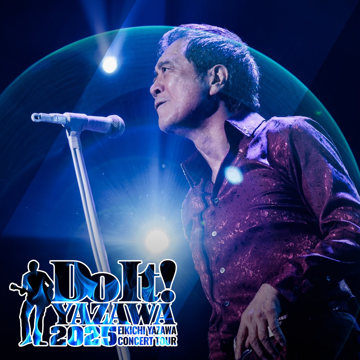 EIKICHI YAZAWA CONCERT TOUR「Do It！YAZAWA 2025」 本日より下記先行