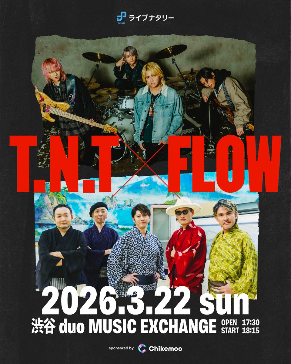 ライブナタリー “T.N.T × FLOW” sponsored by Chikemoo 📅3月22日（日