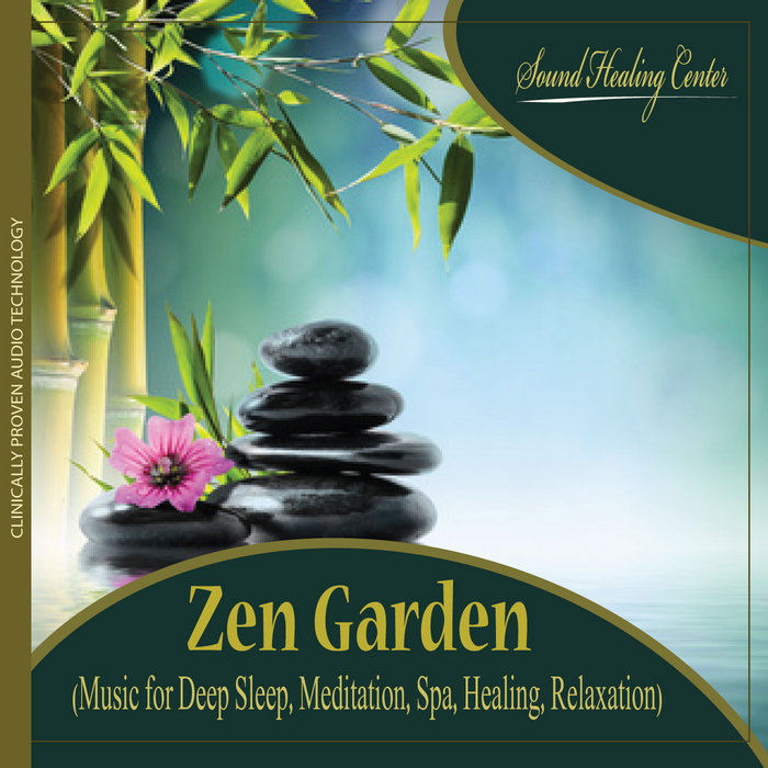 Zen Garden (Music for Deep Sleep, Meditation, Spa, Healing